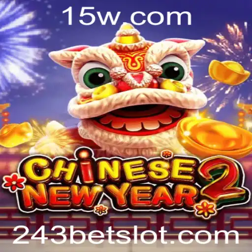 Descubra o Excitante Mundo do Jogo CHINESENEWYEAR2 com a 243Bet