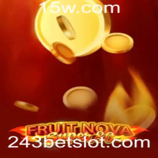 Explorando as Aventuras de FruitNovaSuper80: Um Jogo Inovador na Plataforma 243Bet