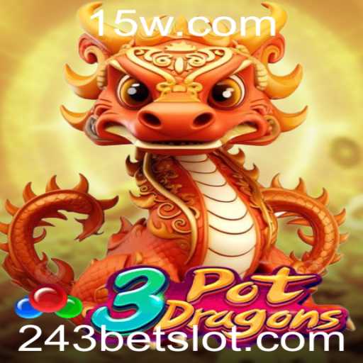 Descubra o Fascinante Mundo de 3PotDragons e 243Bet