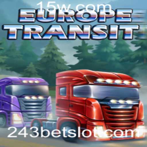 Descubra EuropeTransit: O Novo Fenômeno dos Jogos Estratégicos Com 243Bet