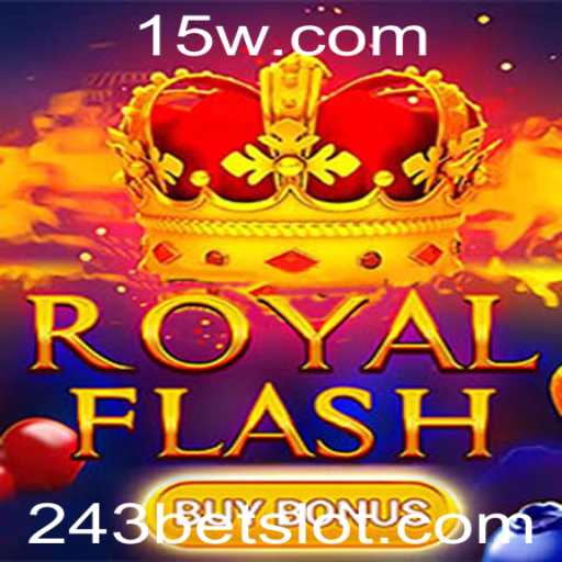 Descubra o Fascinante Mundo de RoyalFlashBuyBonus no 243Bet
